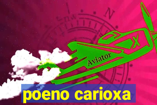 poeno carioxa